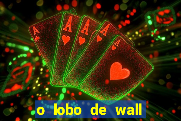 o lobo de wall street filme online